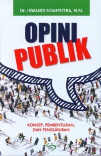 Image of Opini Publik : Konsep, Pembentukan, dan Pengukuran